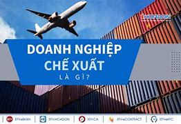 Doanh Nghiệp Trong Khu Chế Xuất Là Đối Tượng Nộp Thuế Xuất Khẩu Nhập Khẩu