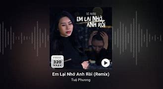 Em Lại Nhớ A Rồi