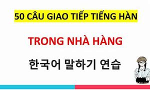 Tiếng Hàn Giao Tiếp Nhà Hàng