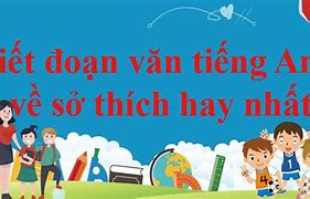 Văn Bằng Tiếng Anh Nói Về Sở Thích Của Mình